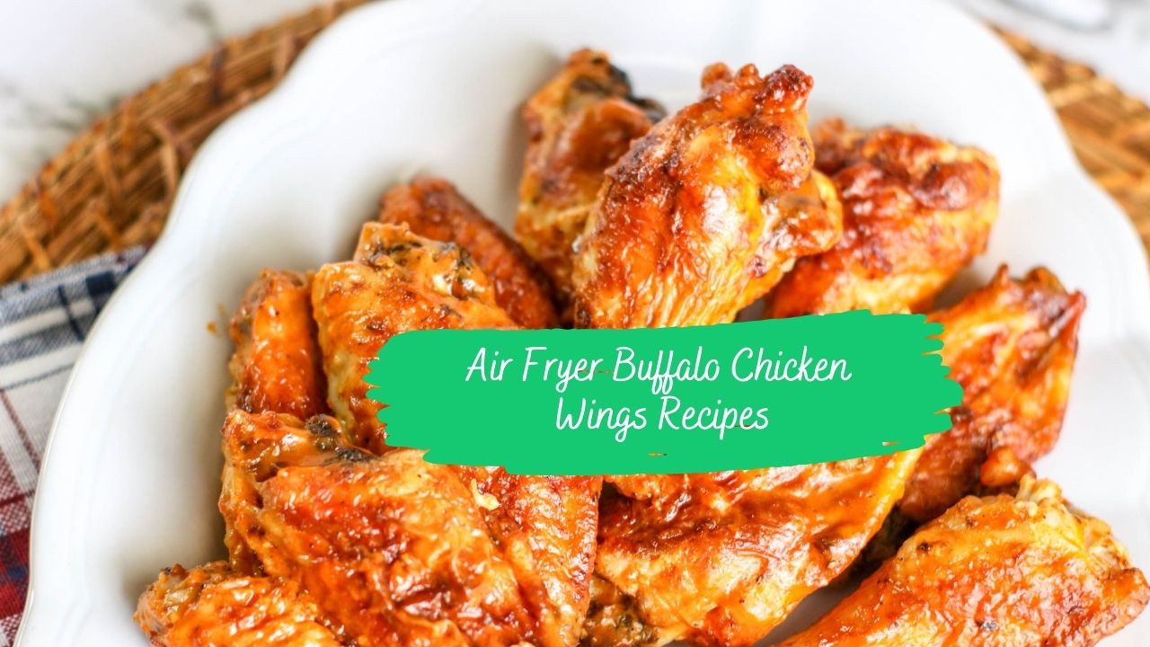 Air Fryer Buffalo Chicken Wings Recipes