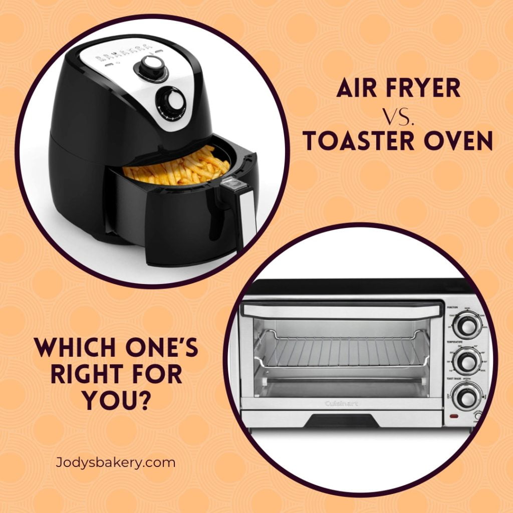 Air Fryer Vs. Toaster Oven Which One’s Right for You?