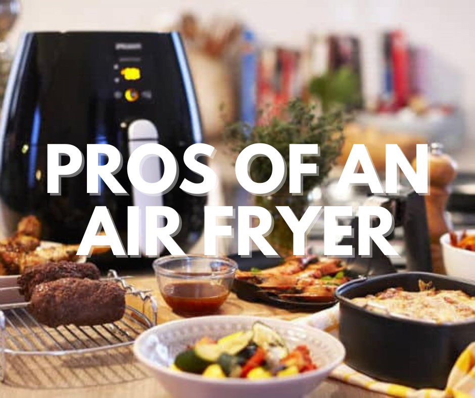 What are the Pros and Cons of an Air Fryer? Jody's Bakery