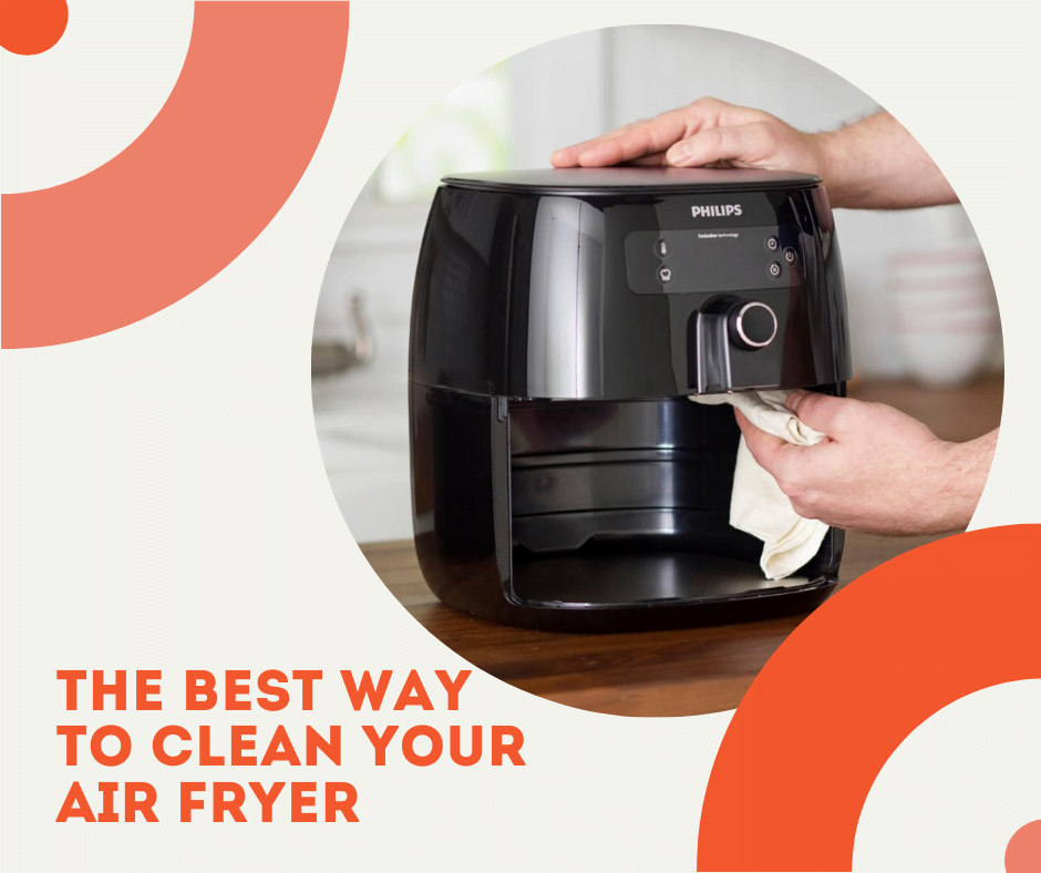 The Best Way to Clean Your Air Fryer