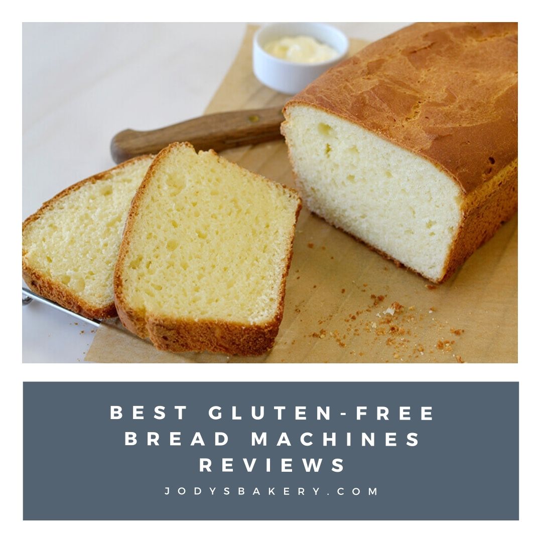 Best gluten-free bread machines reviews