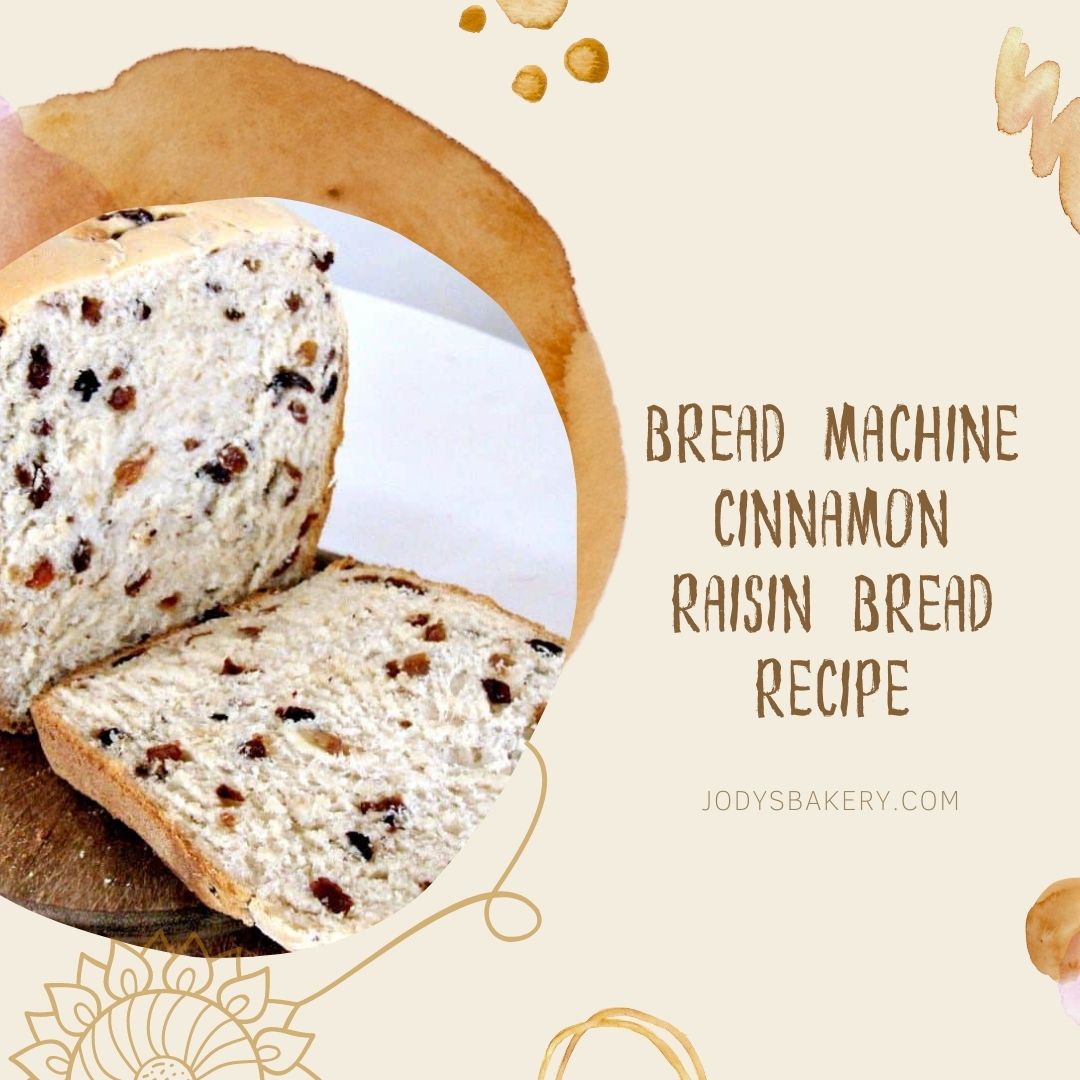 Bread Machine Cinnamon Raisin Bread Recipe