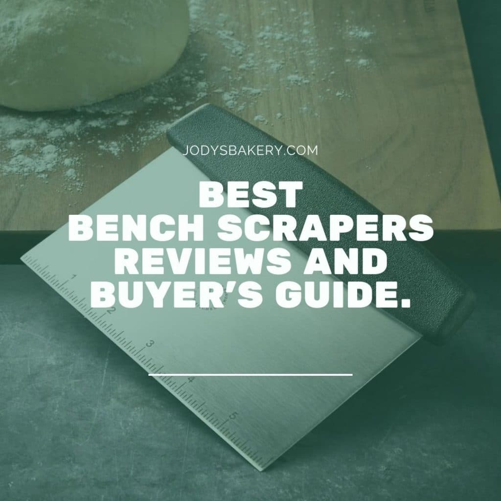 Best Bench Scrapers Reviews And Buyer's Guide. Jody's Bakery