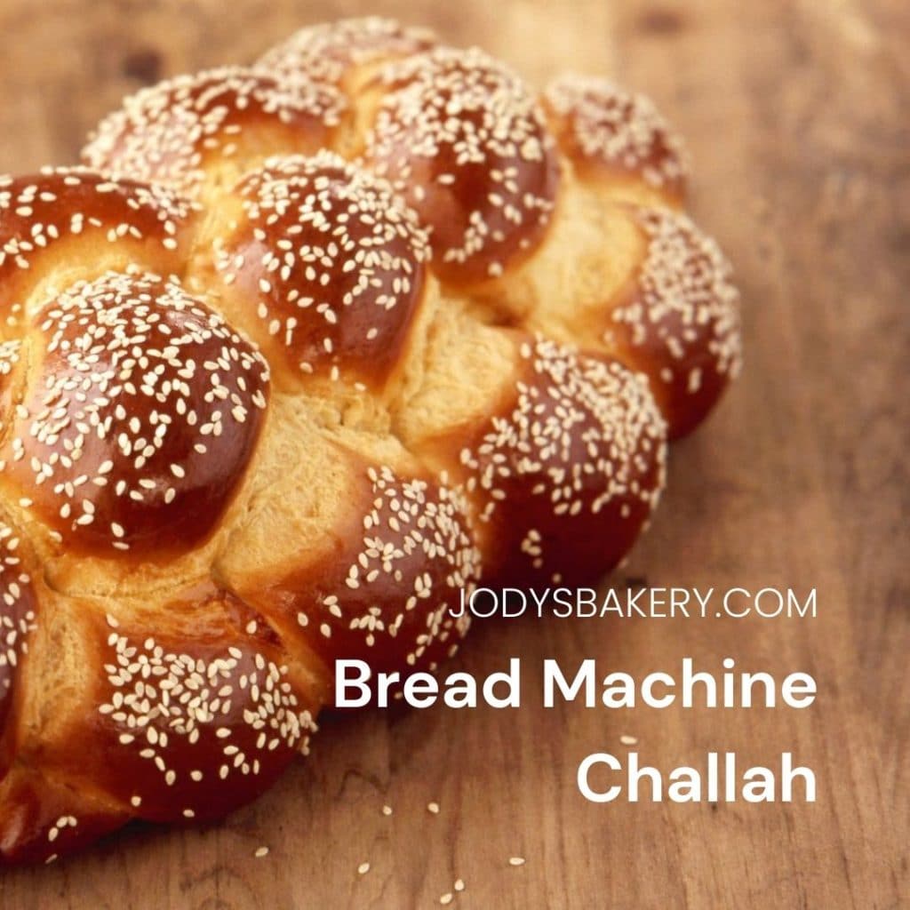 Bread Machine Challah Jody's Bakery