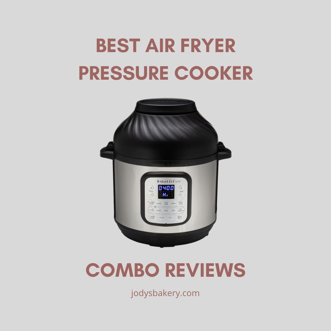 Best Air Fryer Pressure Cooker Combo Reviews