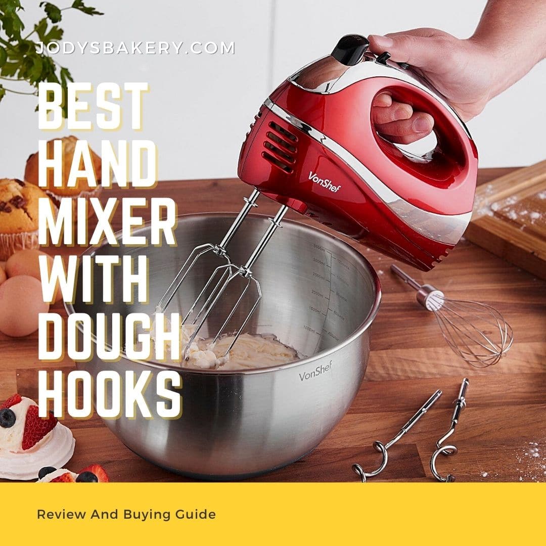Best Hand Mixer With Dough Hooks – Review And Buying Guide