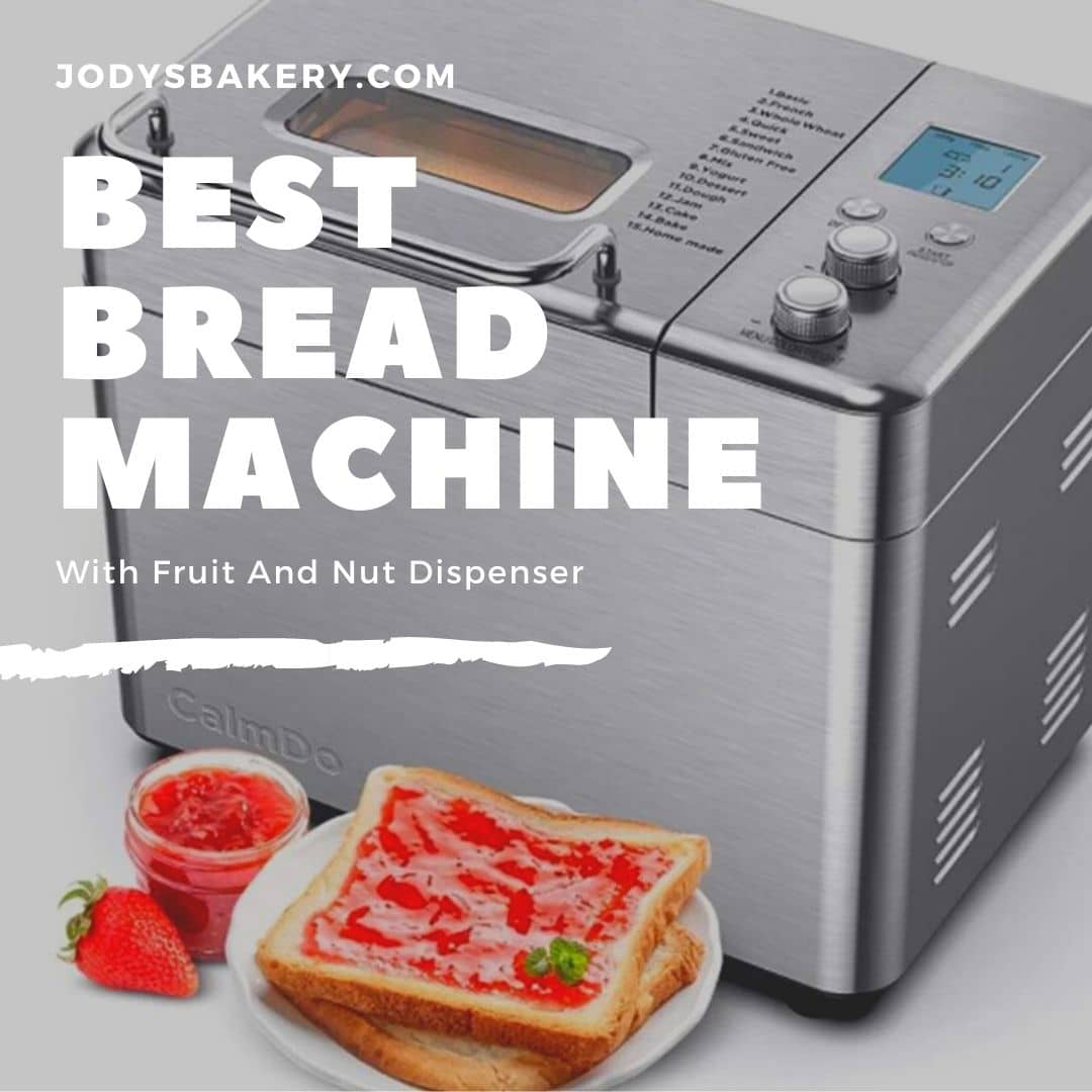 https://jodysbakery.com/wp-content/uploads/2022/04/Best-Bread-Machine-With-Fruit-And-Nut-Dispenser-.jpg