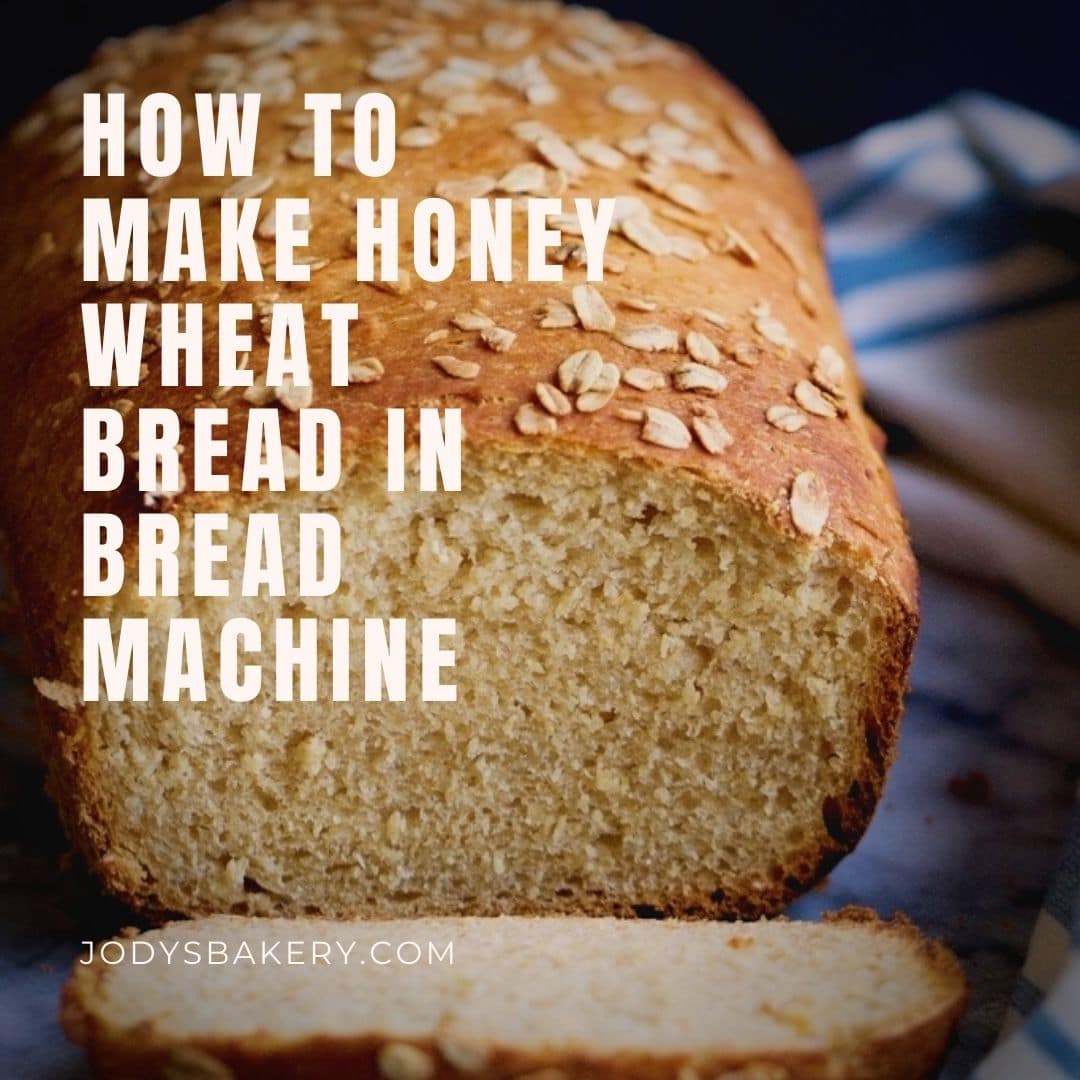 How To Make Honey Wheat Bread In Bread Machine