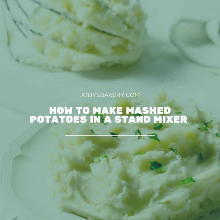 How To Make Mashed Potatoes In A Stand Mixer Jody's Bakery