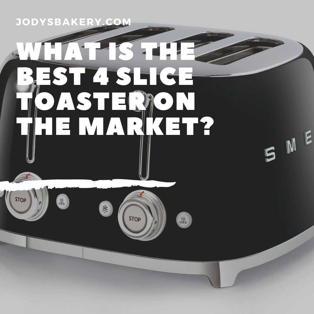 What Is The Best 4 Slice Toaster On The Market?