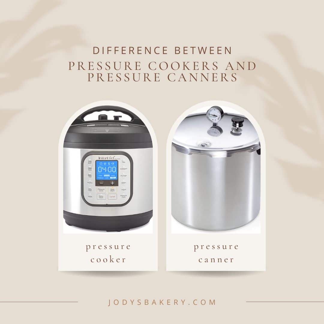 Difference Between Pressure Cookers and Pressure Canners