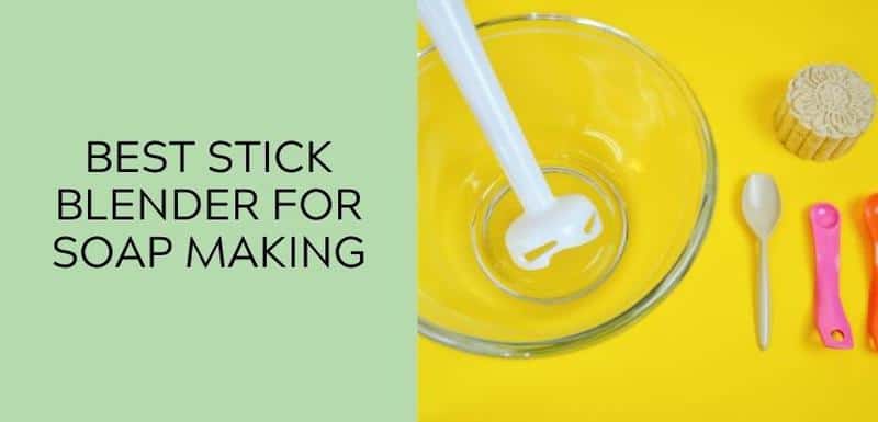 Best immersion blender for making soap