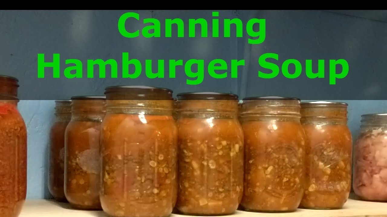 Pressure Canning Hamburger Soup Jody S Bakery