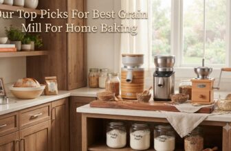 Our Top Picks For Best Grain Mill For Home Baking