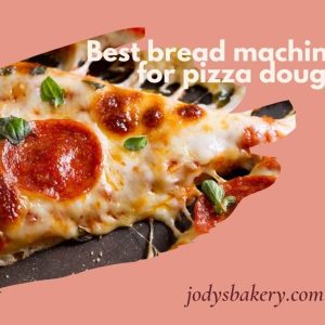 Best bread machine for pizza dough
