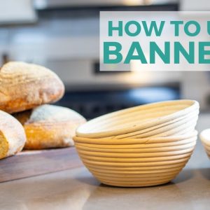 Why use a banneton proofing basket?