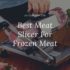 Best Meat Slicer For Bacon