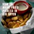 How To Make Tortilla Chips In Air Fryer